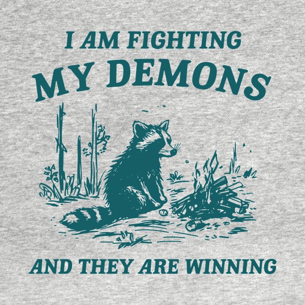 I Am Fighting My Demons And They Are Winning by Gilbert Layla